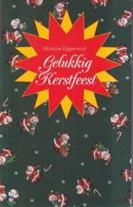 Gelukkig kerstfeest 9789068062717 Monique Eggermont, Boeken, Verzenden, Gelezen, Monique Eggermont