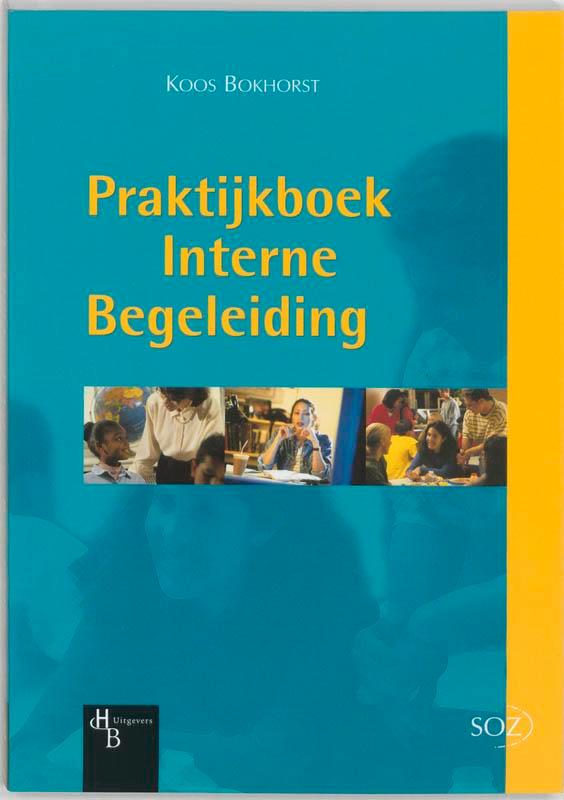 Praktijkboek Interne Begeleiding / SOZ 9789055743605, Boeken, Studieboeken en Cursussen, Gelezen, Verzenden
