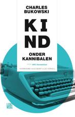 9789048840854 Kind onder kannibalen Charles Bukowski, Verzenden, Nieuw, Charles Bukowski