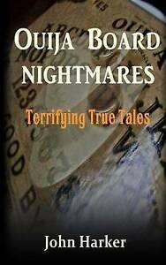 Ouija Board Nightmares: Terrifying True Tales by John Harker, Boeken, Esoterie en Spiritualiteit, Gelezen, Verzenden