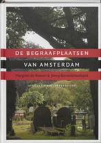 De begraafplaatsen van Amsterdam 9789059370142 M. de Roever, Verzenden, Gelezen, M. de Roever