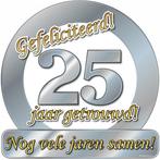 Huldeschild 25 Jaar Getrouwd, Ophalen of Verzenden, Nieuw