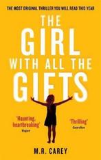 The Girl With All the Gifts / The Girl With All the Gifts /, Verzenden, Zo goed als nieuw, M.R. Carey