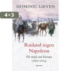 Rusland tegen Napoleon / Scala 9789049102500 Dominic Lieven, Verzenden, Gelezen, Dominic Lieven