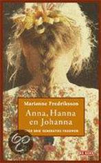Anna, Hanna en Johanna 9789044504590 Marianne Fredriksson, Verzenden, Gelezen, Marianne Fredriksson
