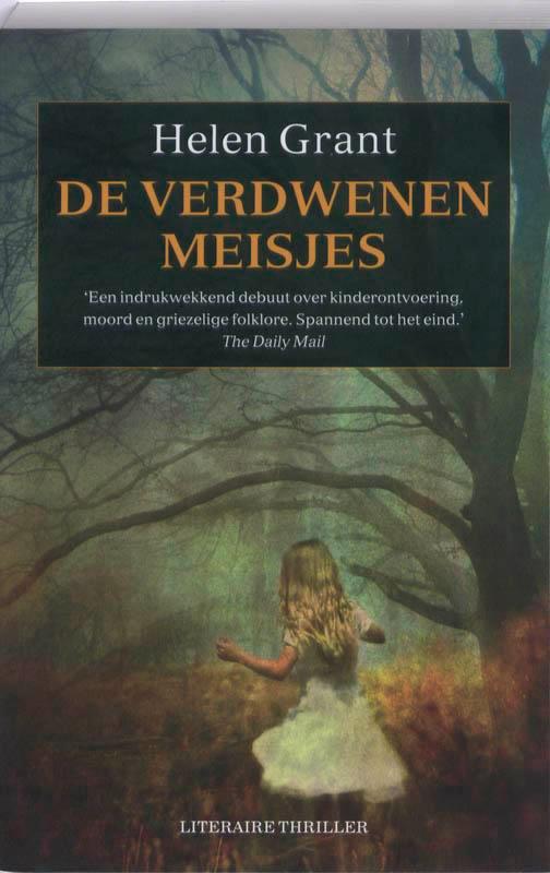 De verdwenen meisjes 9789032511791 Helen Grant, Boeken, Thrillers, Gelezen, Verzenden