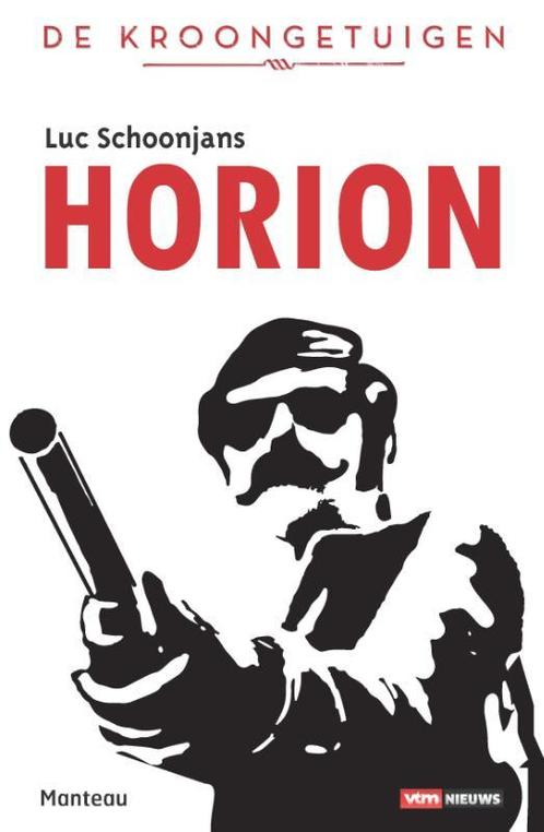 De kroongetuigen 1: Horion / De kroongetuigen / 1, Boeken, Politiek en Maatschappij, Gelezen, Verzenden