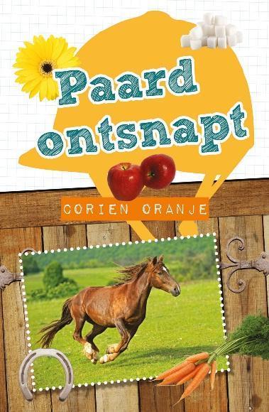 Paard ontsnapt 9789026606878 Corien Oranje, Boeken, Kinderboeken | Jeugd | 10 tot 12 jaar, Gelezen, Verzenden