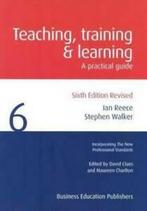 Teaching, training and learning: a practical guide. by Ian, Boeken, Verzenden, Gelezen, Ian Reece, Stephen Walker