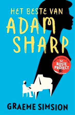 Het beste van Adam Sharp 9789024573851 Graeme Simsion, Boeken, Romans, Zo goed als nieuw, Verzenden
