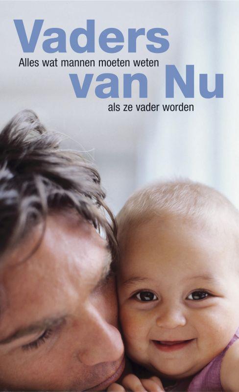 Ouders van nu Vaders van nu / Ouders van nu 9789058551689, Boeken, Zwangerschap en Opvoeding, Gelezen, Verzenden