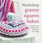 Workshop granny squares haken 9789058779953 Catherine Hirst, Gelezen, Catherine Hirst, Verzenden