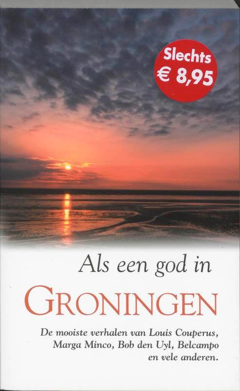 Als een god in Groningen 9789022988794 Belcampo, Boeken, Literatuur, Zo goed als nieuw, Verzenden