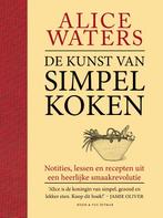 De kunst van simpel koken 9789038805597 Alice Waters, Boeken, Kookboeken, Verzenden, Zo goed als nieuw, Alice Waters