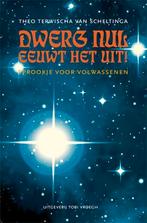 Dwerg Nul eeuwt het uit 9789078761341, Boeken, Verzenden, Zo goed als nieuw, Theo Terwisscha van Scheltinga