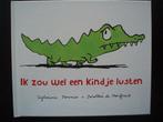 Ik zou wel een kindje lusten 9789025749712, Boeken, Verzenden, Gelezen, Sylviane Donnio & Dorothee de Monfreid