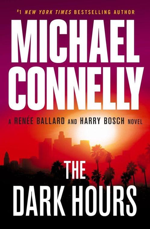 Rene Ballard and Harry Bosch Novel-The Dark Hours, Boeken, Taal | Engels, Gelezen, Verzenden