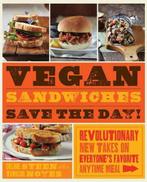 Vegan Sandwiches Save the Day! 9781592335251 Celine Steen, Verzenden, Zo goed als nieuw, Celine Steen
