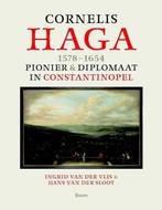 Cornelis Haga (1578-1654) - Diplomaat & pionier in Istanbul, Verzenden, Nieuw