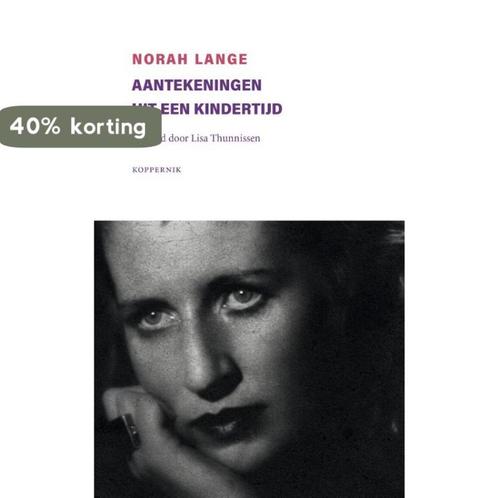 Aantekeningen uit een kindertijd 9789083262154 Norah Lange, Boeken, Overige Boeken, Zo goed als nieuw, Verzenden