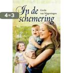 In de schemering 9789020528763 Gerda van Wageningen, Verzenden, Gelezen, Gerda van Wageningen