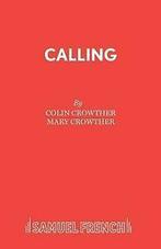 Calling: a comedy in one act by Colin Crowther Mary Crowther, Gelezen, Mary Crowther, Colin Crowther, Verzenden