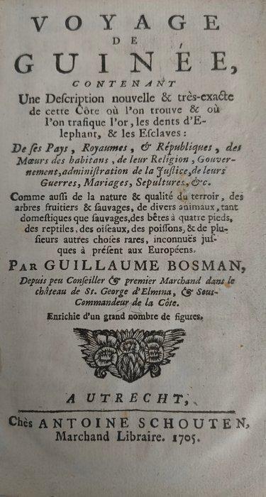 Guillaume Bosman - Voyage de Guinée - 1705, Antiek en Kunst, Antiek | Boeken en Bijbels