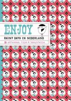 Boek Enjoy - Enjoy rainy days in Nederland 9789057674891, Boeken, Verzenden, Zo goed als nieuw