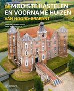 9789462583535 De mooiste kastelen en voorname huizen van ..., Verzenden, Nieuw, Wies Van Leeuwen
