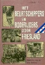 Met beurtschippers en boderijders door Friesland |, Zo goed als nieuw, BUURSMA, Albert & MOLLEMA, Wim