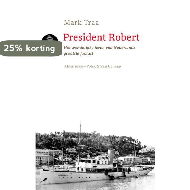 President Robert 9789025367459 Mark Traa, Boeken, Literatuur, Gelezen, Verzenden