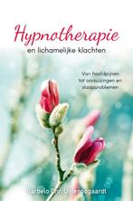 Hypnotherapie en lichamelijke klachten 9789051799743, Boeken, Verzenden, Gelezen, Barbelo C. Uijtenbogaardt