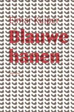 Blauwe Hanen | 9789025473686 | Elmar Kuiper, Zo goed als nieuw, Elmar Kuiper