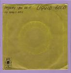 Liquid Gold – Anyway You Do It / My Babys Baby (1-7-V..., Verzenden, Nieuw in verpakking