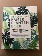 Het Creatieve Kamerplanten Boek  - Praktijkgids - NIEUW, Boeken, Wonen en Tuinieren, Ophalen of Verzenden, Zo goed als nieuw, Kamerplanten