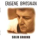 cd - Eugene Brosnan - Solid Ground, Cd's en Dvd's, Zo goed als nieuw, Verzenden