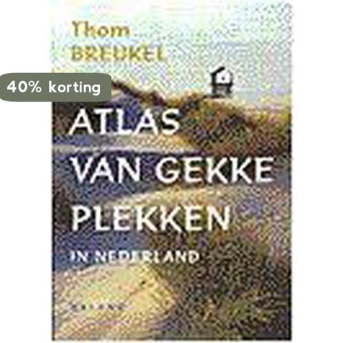 ATLAS VAN GEKKE PLEKKEN IN NEDERLAND 9789050185523, Boeken, Reisverhalen, Zo goed als nieuw, Verzenden