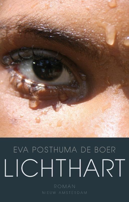 Lichthart 9789046806784 Eva Posthuma de Boer, Boeken, Literatuur, Zo goed als nieuw, Verzenden