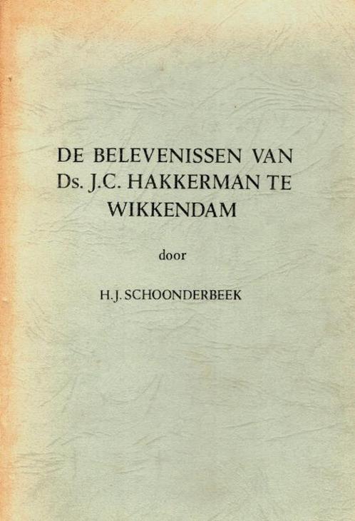 Schoonderbeek, H.J.-De belevenissen van ds. J.C. Hakkerman, Boeken, Overige Boeken, Gelezen, Verzenden