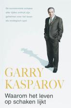 9789022991572 Waarom Het Leven Op Schaken Lijkt, Boeken, Zo goed als nieuw, G. Kasparov, Verzenden