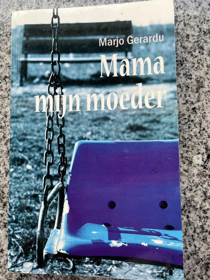 Mama mijn moeder (Marjo Gerardu), Boeken, Psychologie, Persoonlijkheidsleer, Gelezen, Verzenden