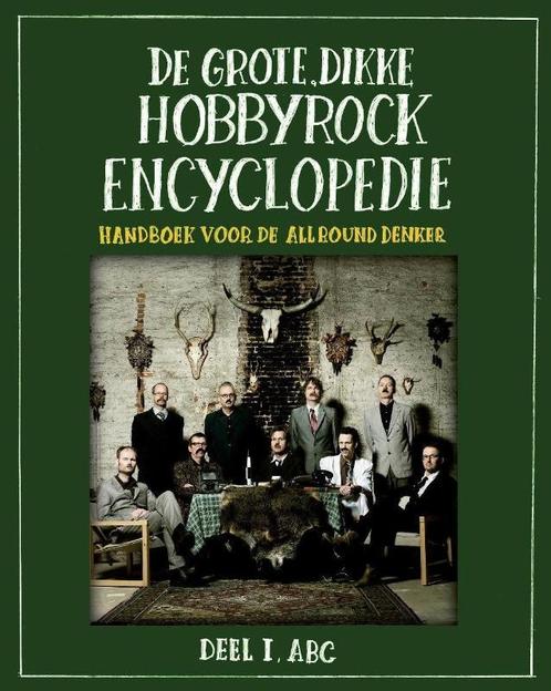 De grote, dikke hobbyrock encyclopedie 1 ABC 9789054522423, Boeken, Literatuur, Zo goed als nieuw, Verzenden