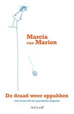 De draad weer oppakken 9789493127111 Marcia van Marion, Boeken, Verzenden, Gelezen, Marcia van Marion