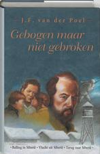 Gebogen maar niet gebroken / Citerreeks 9789059770669, Boeken, Verzenden, Gelezen, J.F. Van der Poel