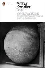 The Sleepwalkers 9780141394534 Arthur Koestler, Verzenden, Gelezen, Arthur Koestler