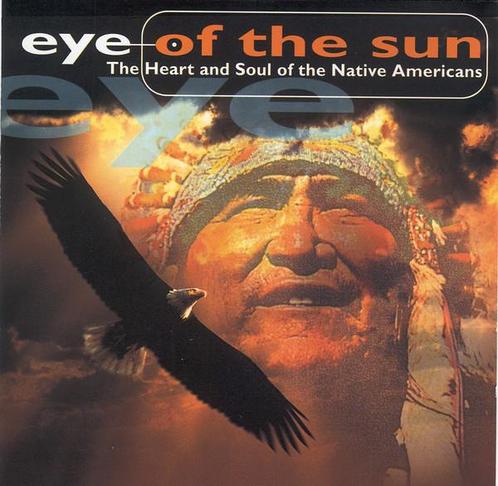 cd - Eye Of The Sun - The Heart And Soul Of The Native Am..., Cd's en Dvd's, Cd's | Overige Cd's, Zo goed als nieuw, Verzenden