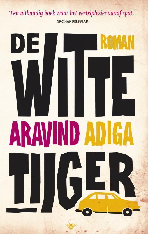 De witte tijger 9789023428954 Aravind Adiga, Boeken, Romans, Gelezen, Verzenden