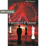 Carrousel dAmour 9789082189407 Jacq Ducaux, Verzenden, Zo goed als nieuw, Jacq Ducaux