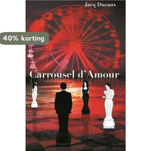 Carrousel dAmour 9789082189407 Jacq Ducaux, Boeken, Thrillers, Zo goed als nieuw, Verzenden
