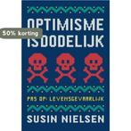 Optimisme is dodelijk 9789047708933 Susin Nielsen, Verzenden, Zo goed als nieuw, Susin Nielsen